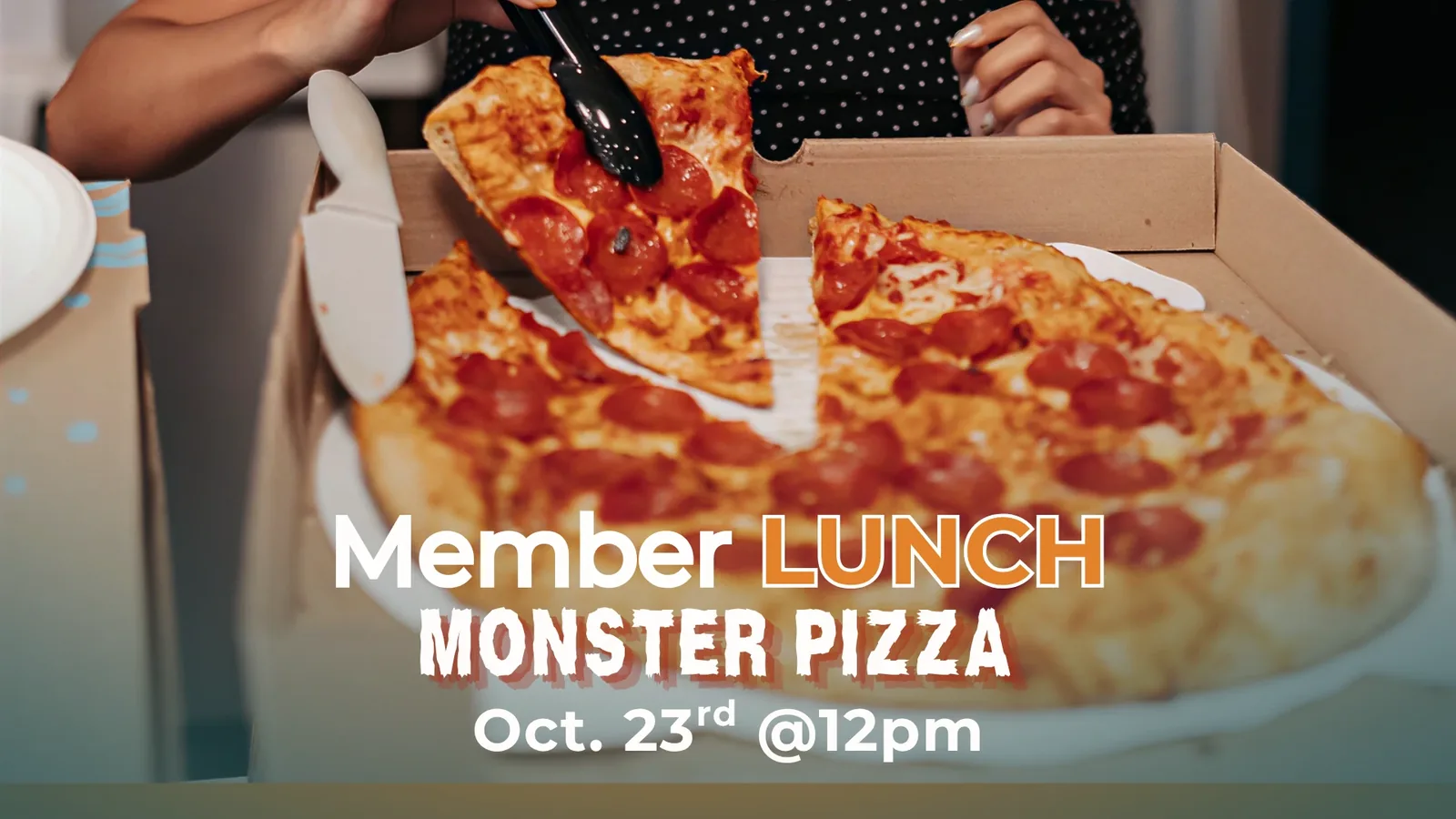 Member Lunch: Monster Pizza